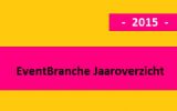 EventBranche Jaaroverzicht maart 2015: opkomst live streaming en brancheborrel