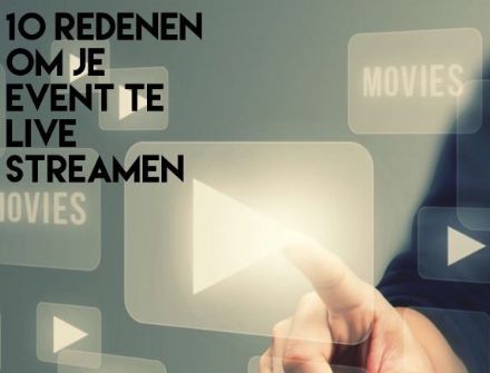 10 redenen om je event te live-streamen