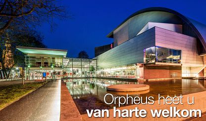 ACTIE: tot 50 procent korting bij Theater & Congres Orpheus Apeldoorn