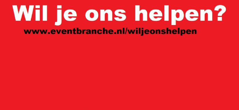 Het piept en het kraakt in de eventbranche: 'Wil je ons helpen!?'