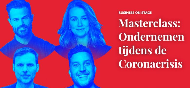 Masterclass Ondernemen tijdens de Coronacrisis met onder meer Arie Boomsma en Duncan Stutterheim